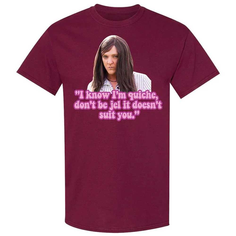 I know I'm quiche - Maroon - 8