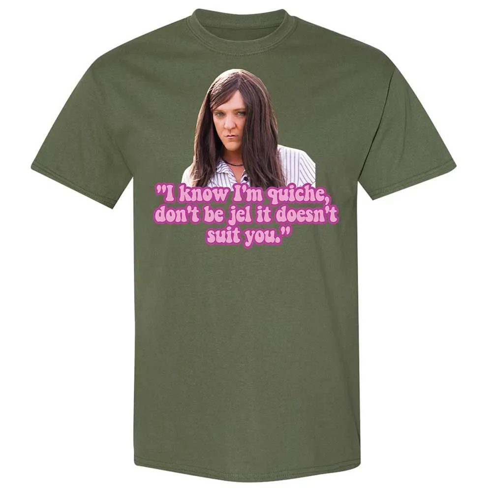 I know I'm quiche - Military Green - 9