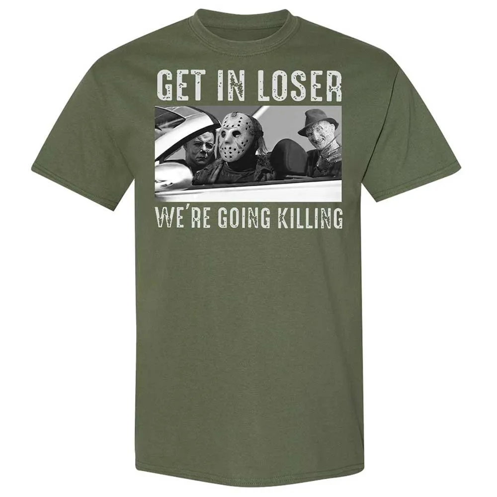 Get In Loser We're Going Killing - Military Green - 9