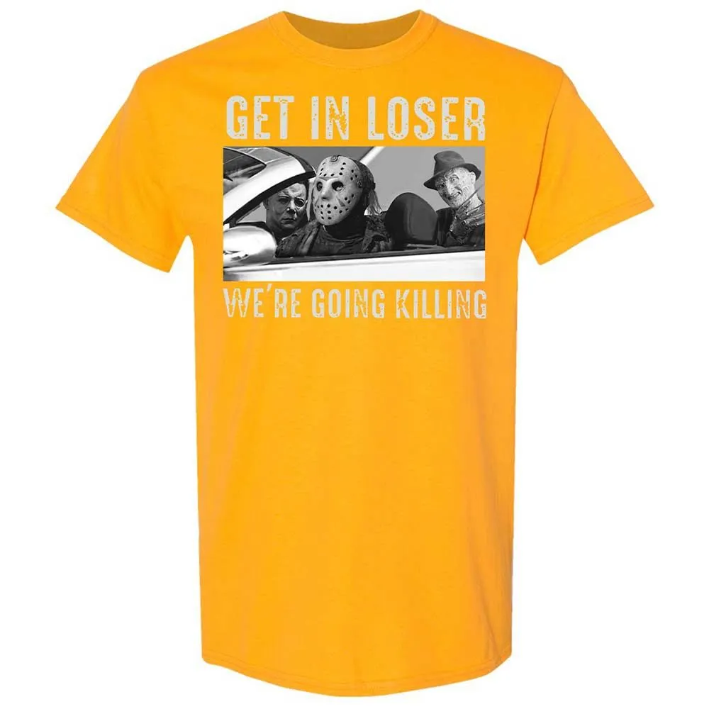 Get In Loser We're Going Killing - Gold - 18