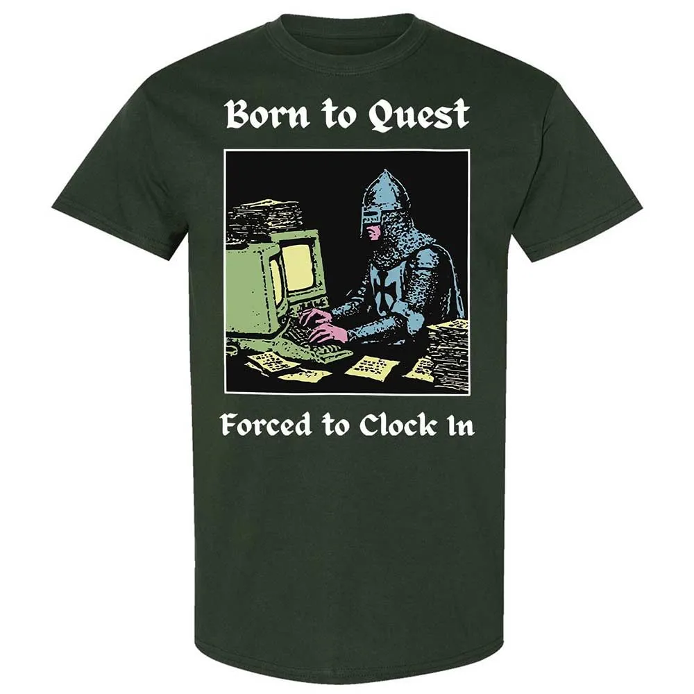Born to Quest Forced to Clock In - Forest Green - 5