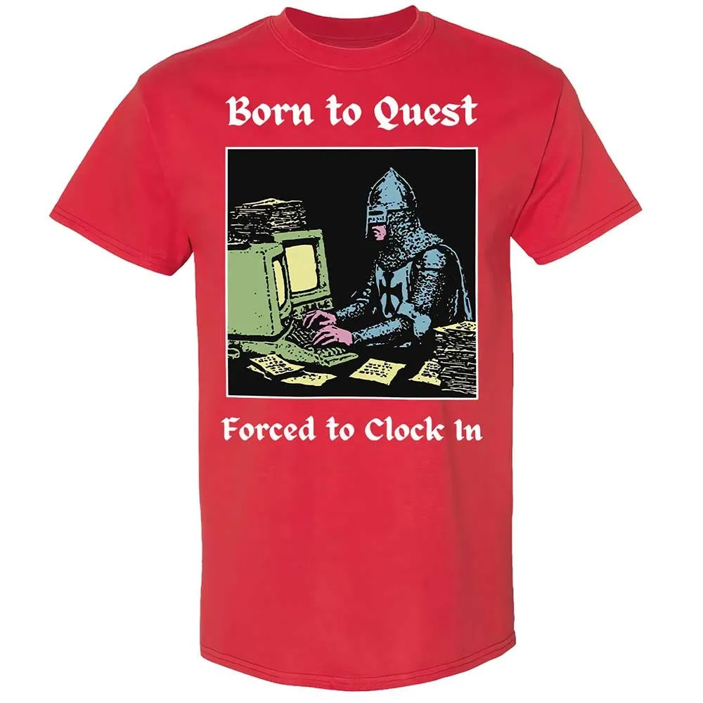 Born to Quest Forced to Clock In - Red - 10