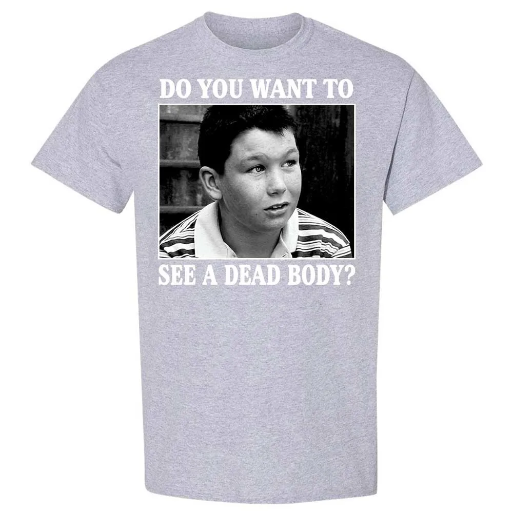 You Want To See A Dead Body - Sport Grey - 21