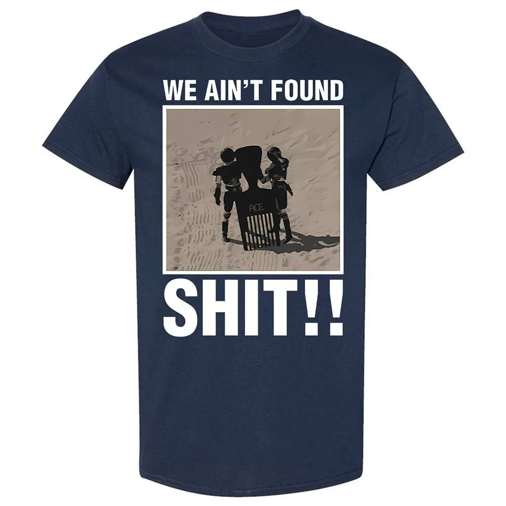 We Ain't Found Shit - Navy - 2