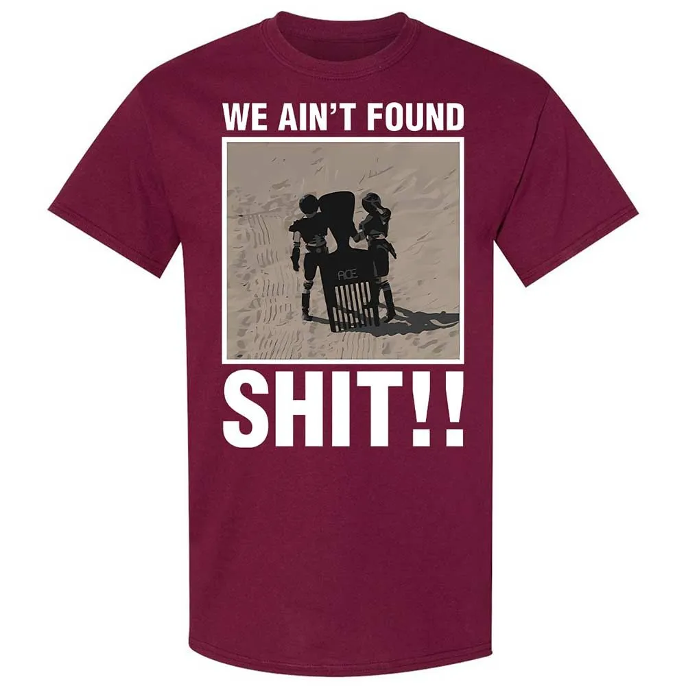 We Ain't Found Shit - Maroon - 8