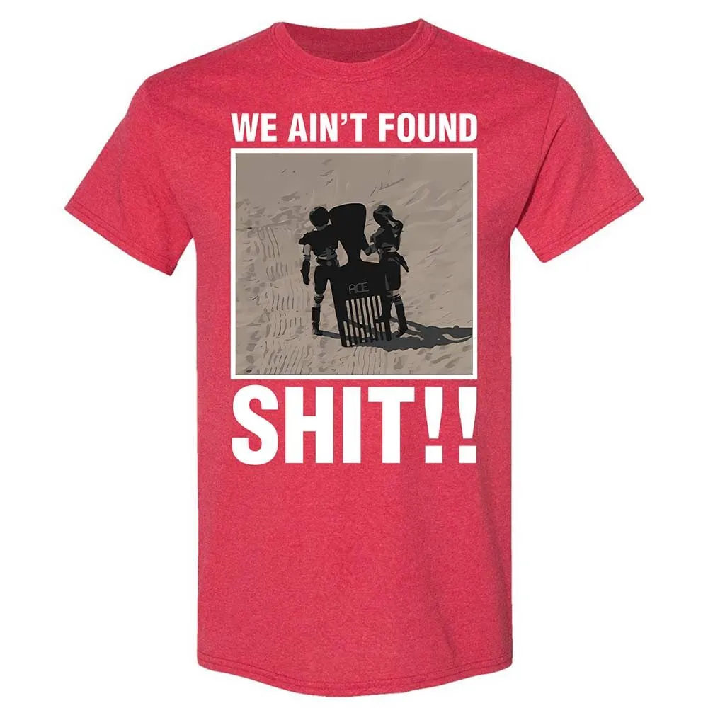 We Ain't Found Shit - Heather Red - 11