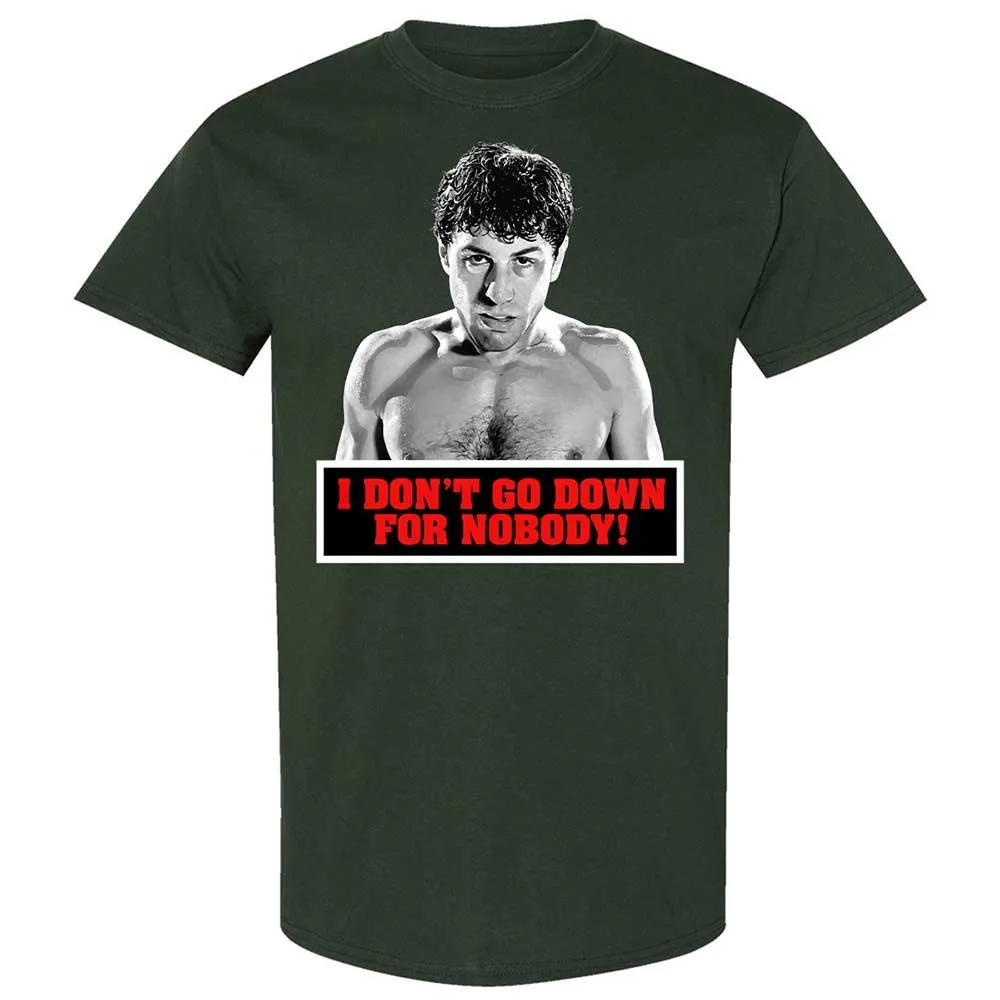 I don't go down for nobody - Forest Green - 5