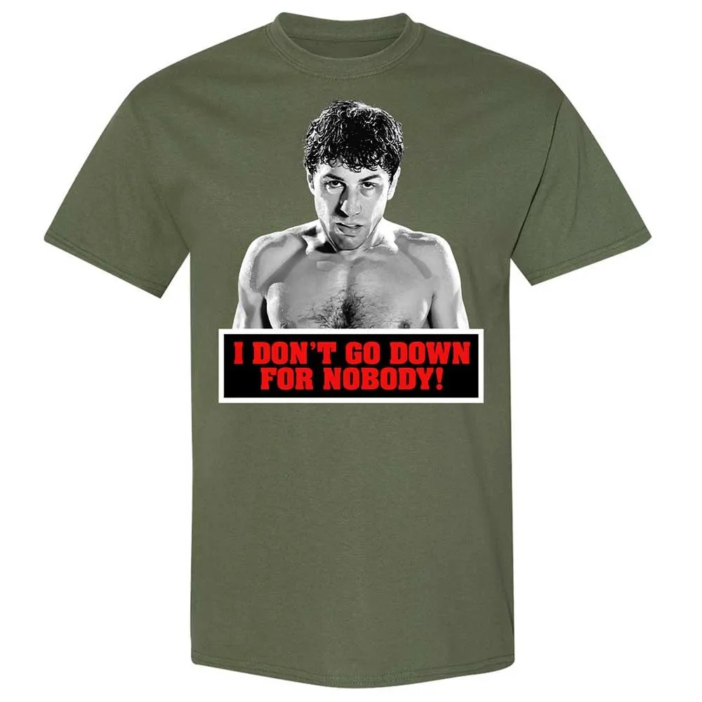 I don't go down for nobody - Military Green - 9