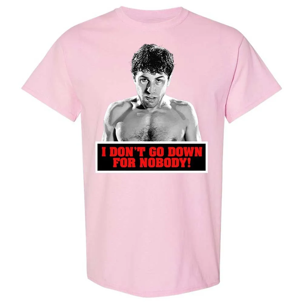 I don't go down for nobody - Light Pink - 14