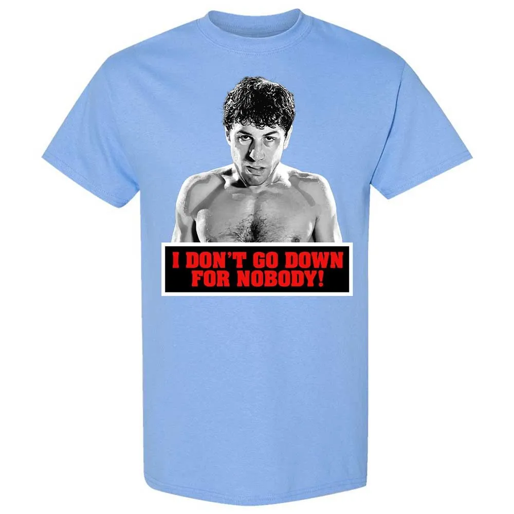 I don't go down for nobody - Carolina Blue - 19