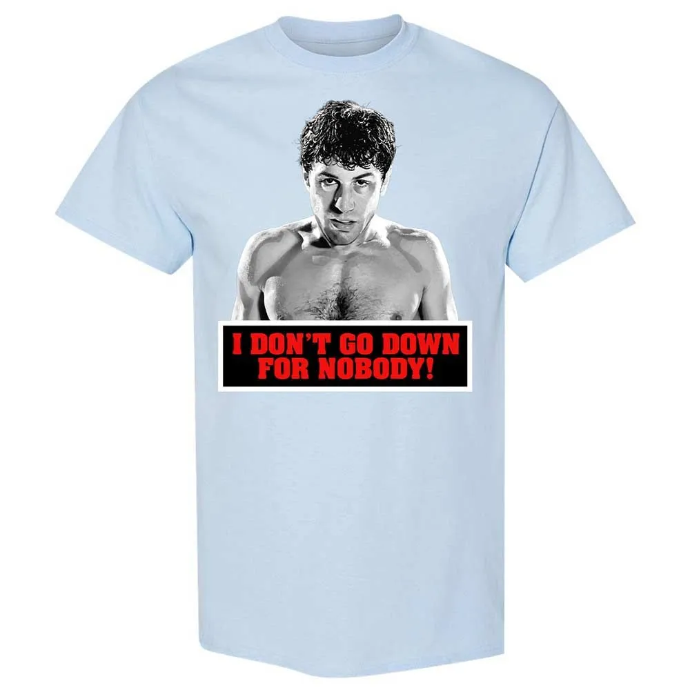 I don't go down for nobody - Light Blue - 20
