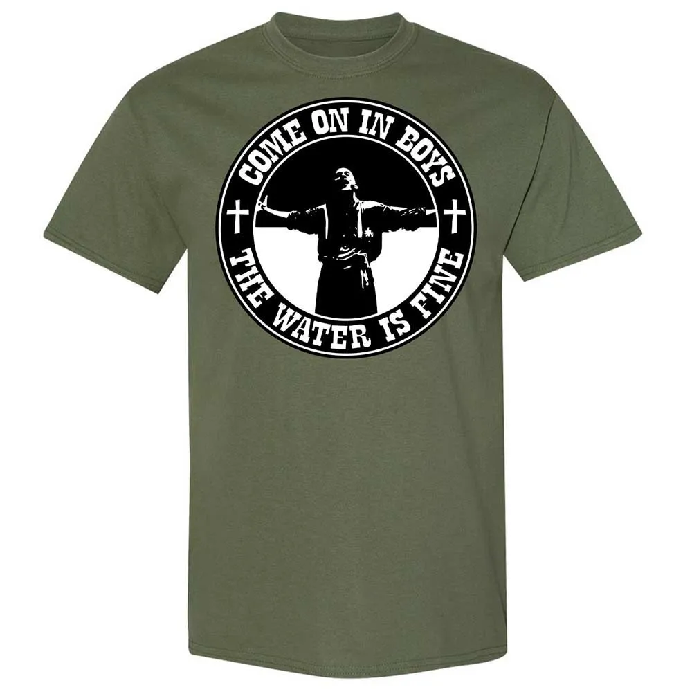 Come on in boys, the water is fine - Military Green - 9