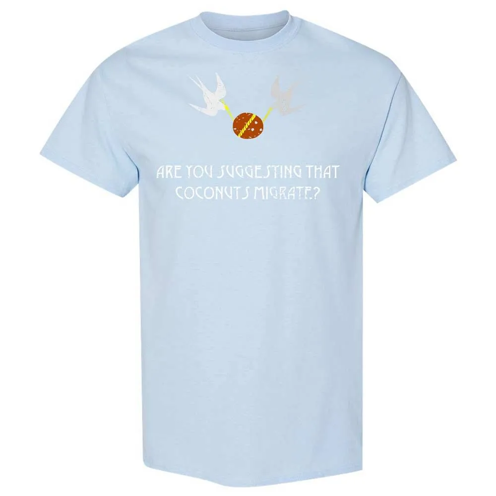Are you suggesting that coconuts migrate - Light Blue - 20
