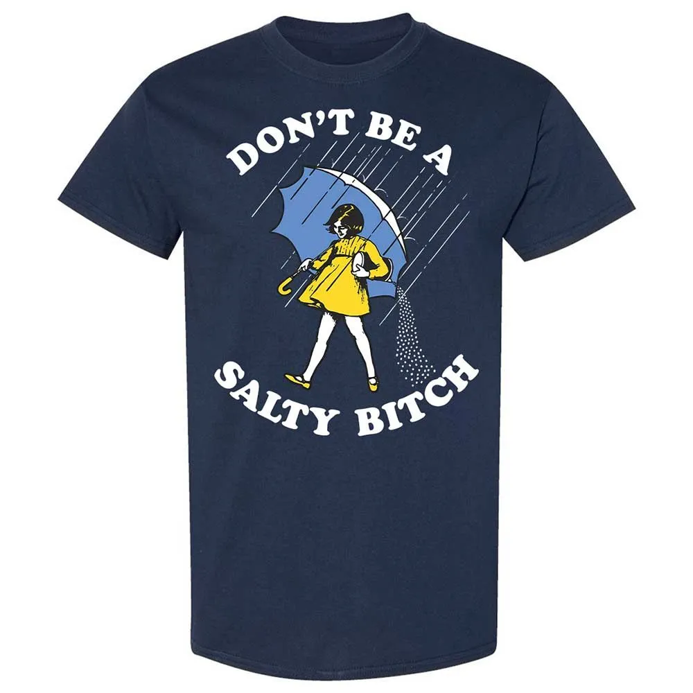 Don't Be A Salty Bitch - Navy - 2