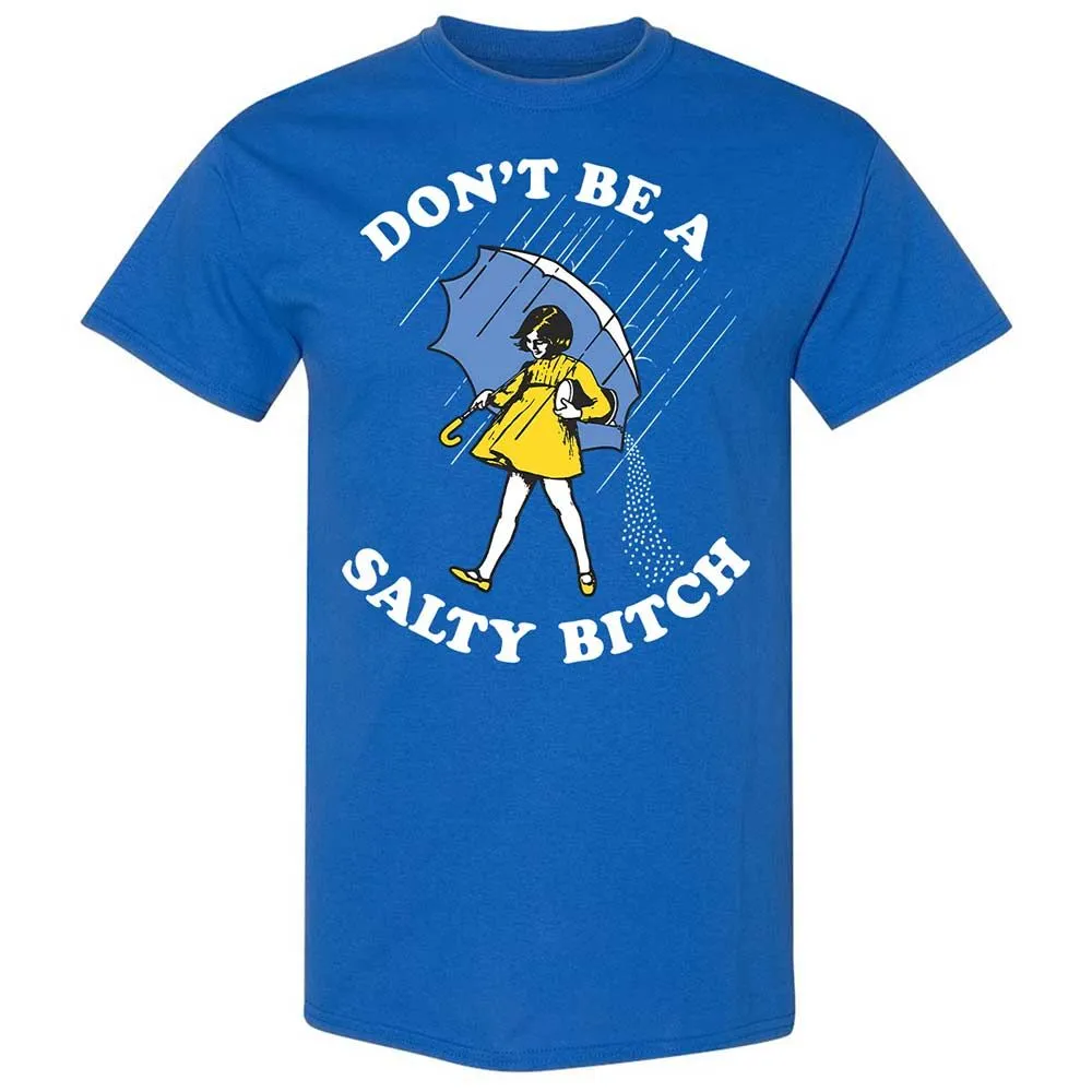 Don't Be A Salty Bitch - Royal - 3