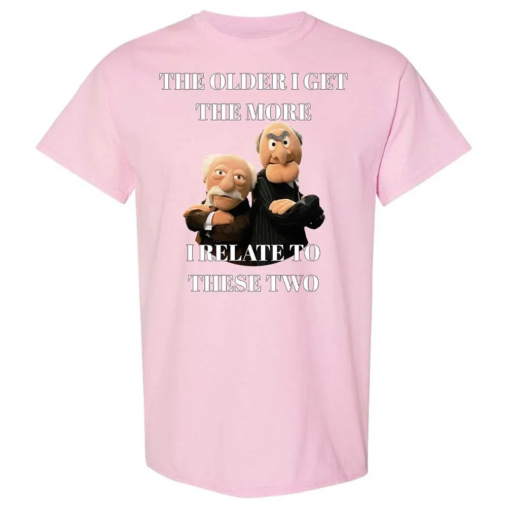 The older I get the more I relate to these two - Light Pink - 14