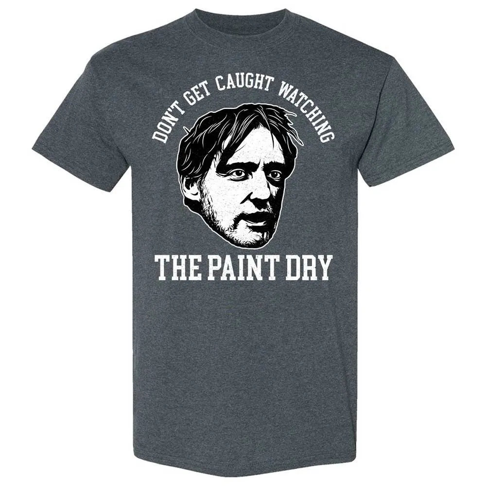 Don't get caught watching the paint dry - Dark Heather - 6