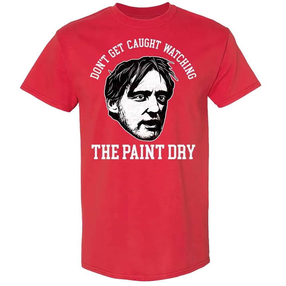 Don't get caught watching the paint dry - Red - 10