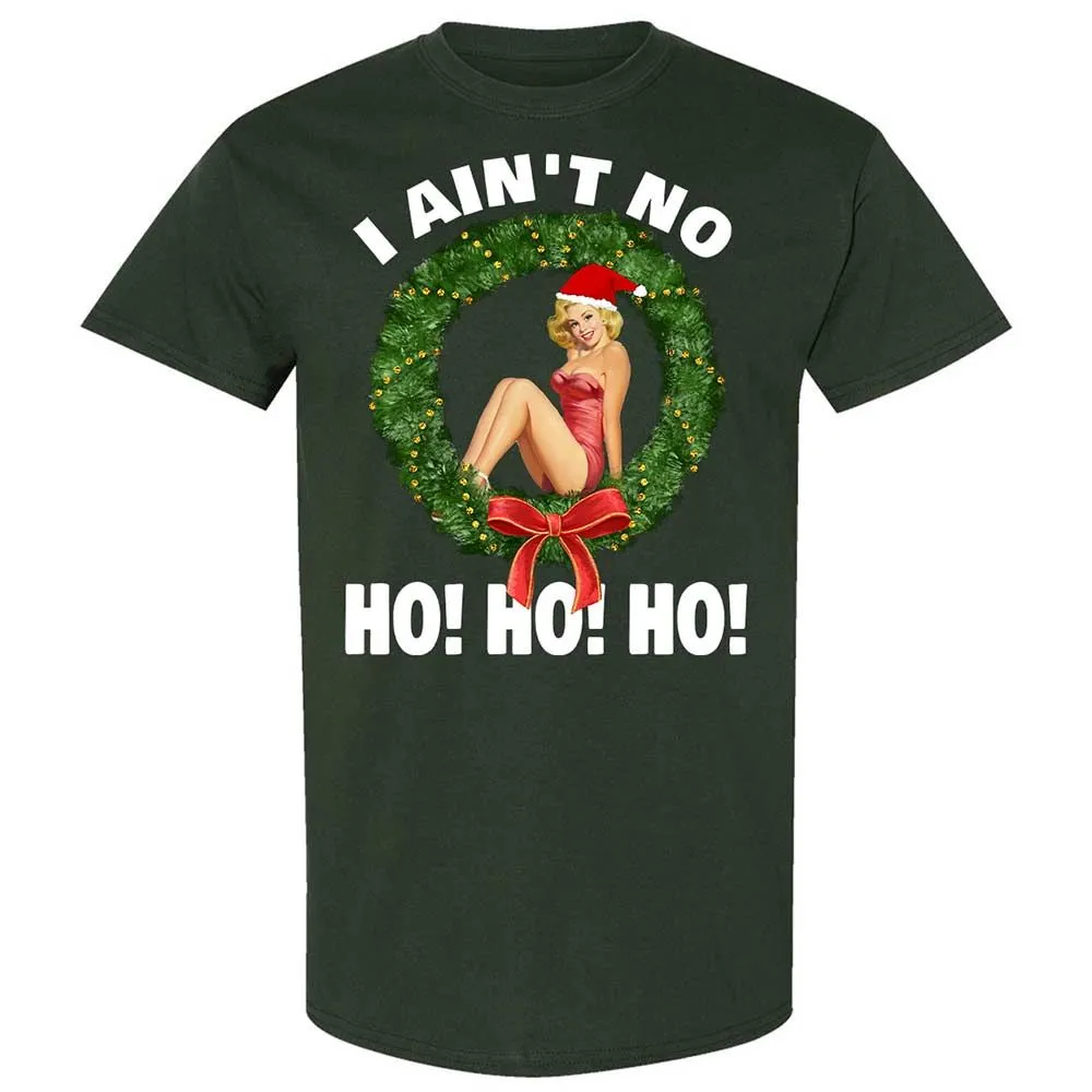 I Ain't No Ho Ho Ho - Forest Green - 5