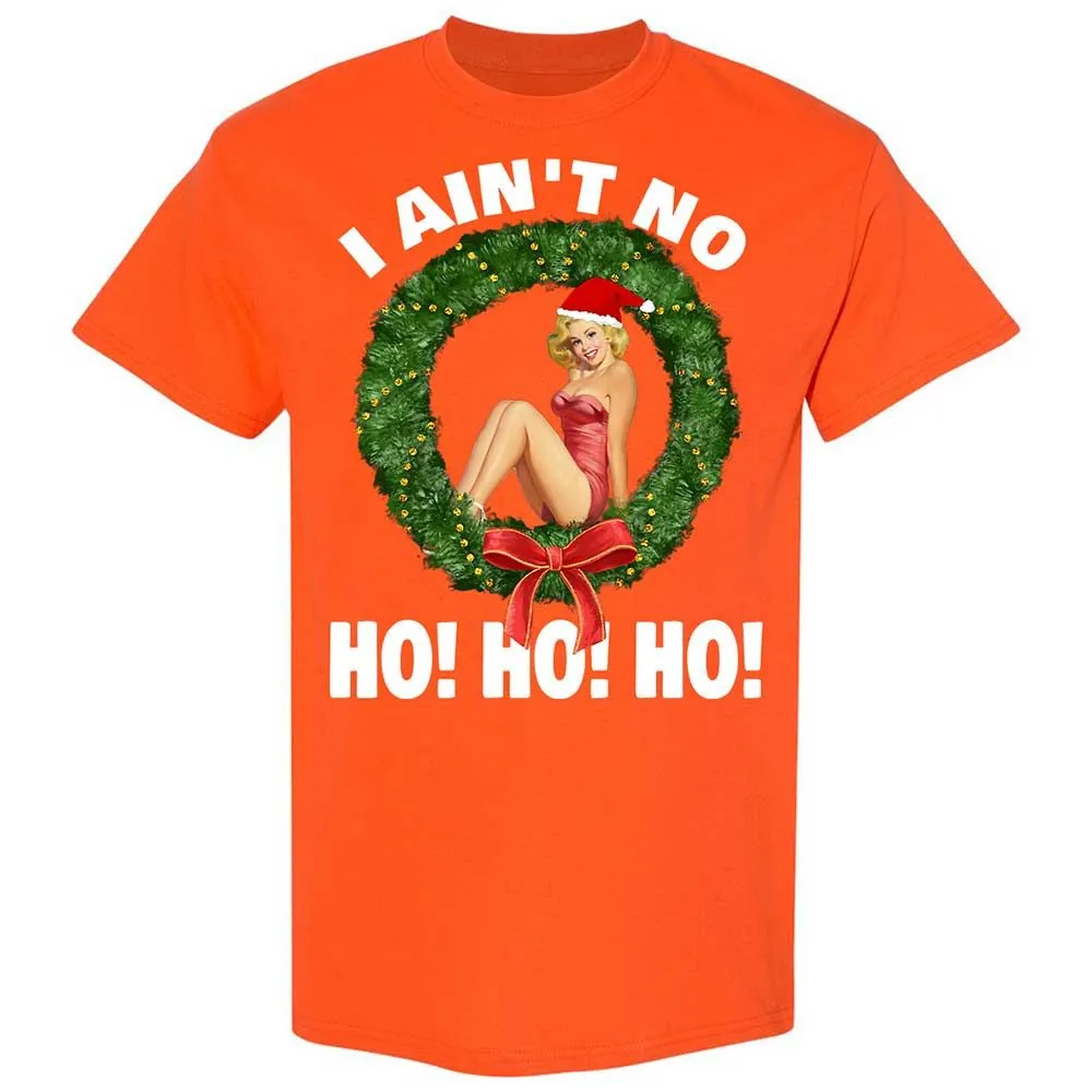 I Ain't No Ho Ho Ho - Orange - 17