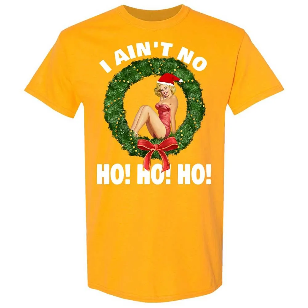 I Ain't No Ho Ho Ho - Gold - 18