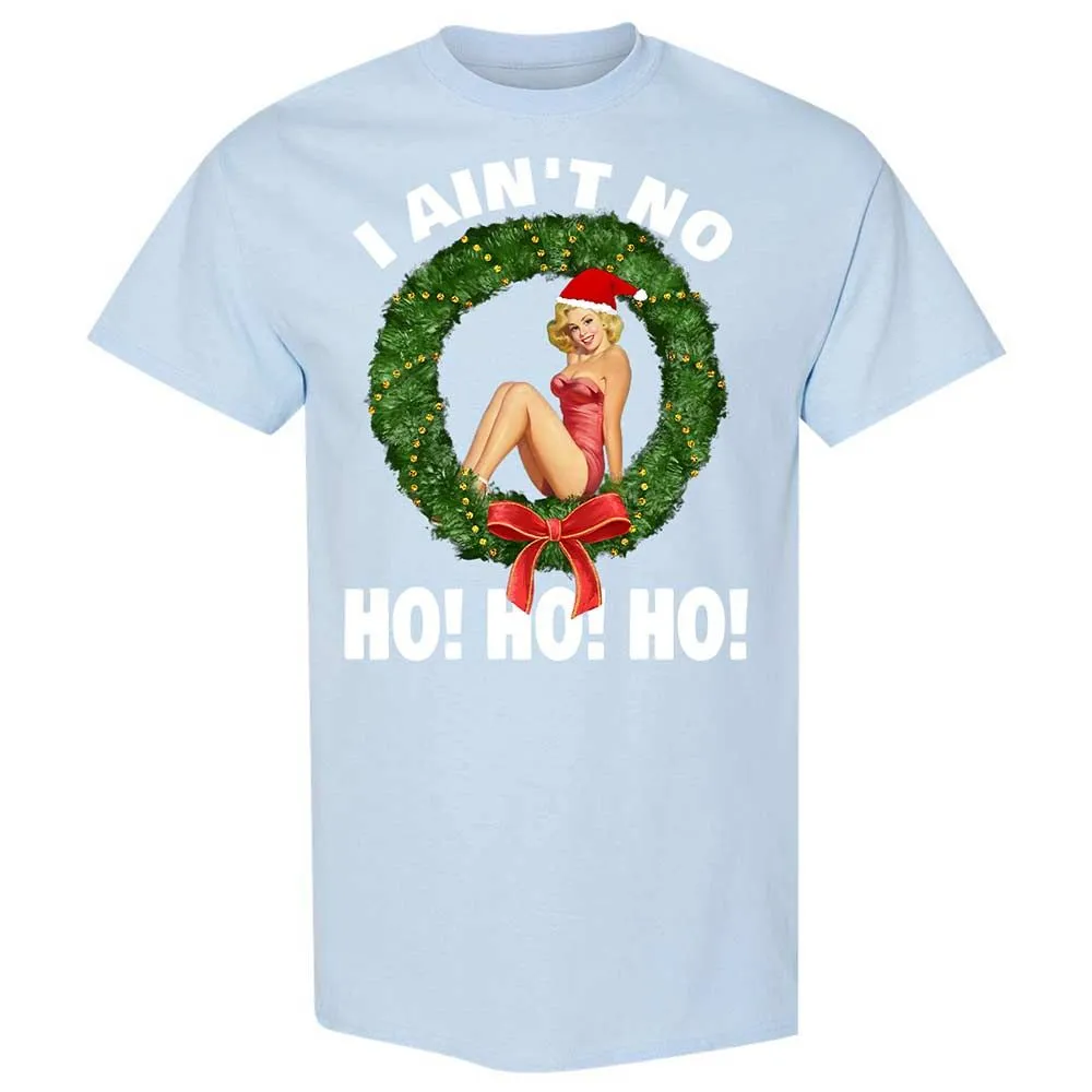 I Ain't No Ho Ho Ho - Light Blue - 20